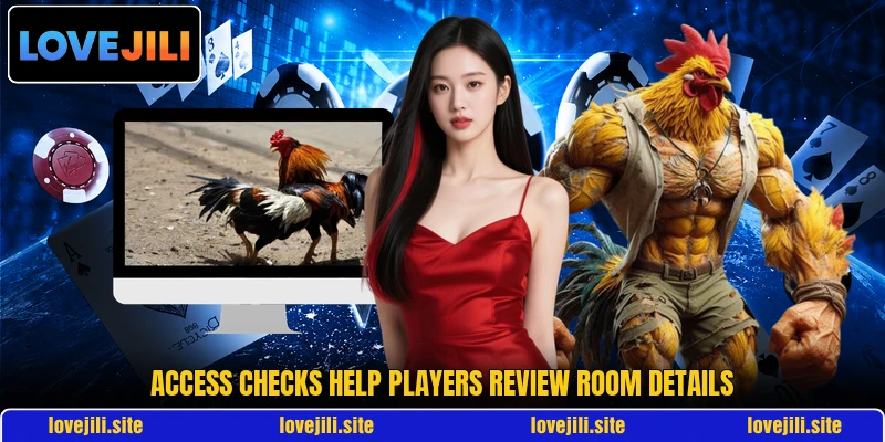 Access checks help players review room details