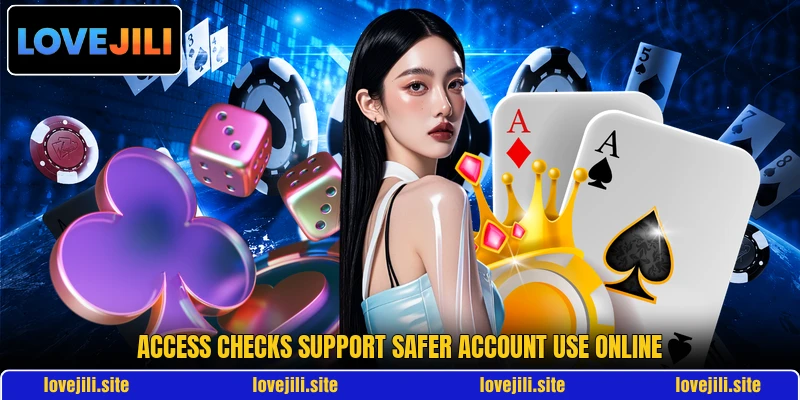 Access checks support safer account use online Access checks support safer account use online