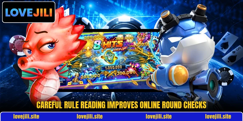 Careful rule reading improves online round checks Careful rule reading improves online round checks
