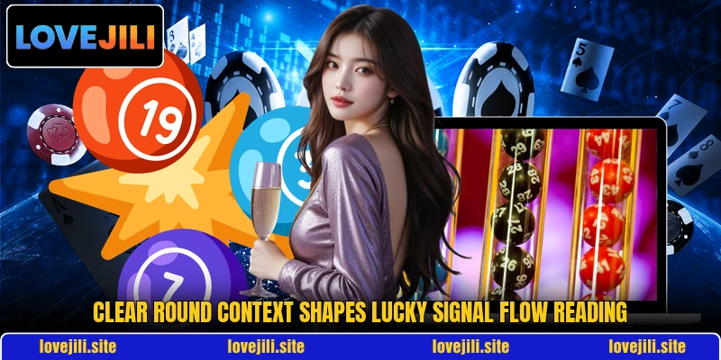 Clear round context shapes Lucky Signal Flow reading Clear round context shapes Lucky Signal Flow reading