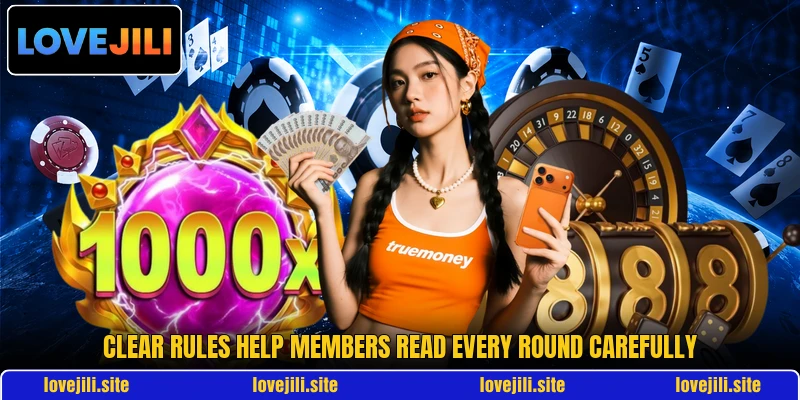 Clear rules help members read every round carefully Clear rules help members read every round carefully