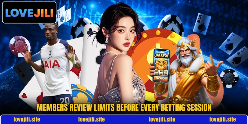 Members review limits before every betting session Members review limits before every betting session