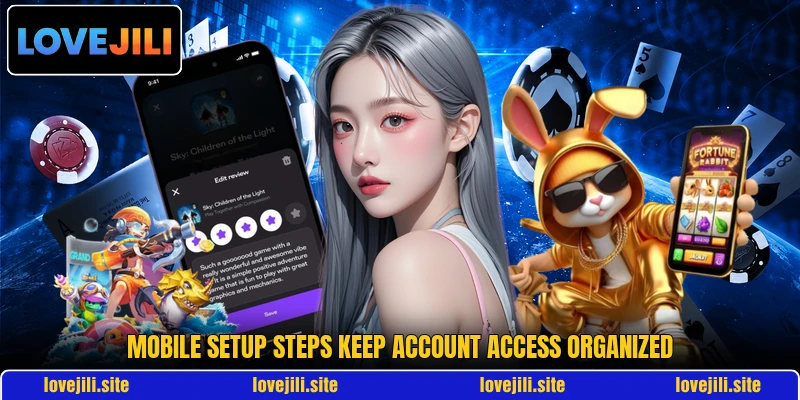 Mobile setup steps keep account access organized