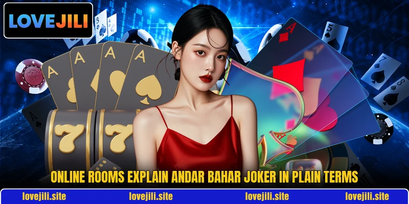 Online rooms explain andar bahar joker in plain terms Online rooms explain andar bahar joker in plain terms