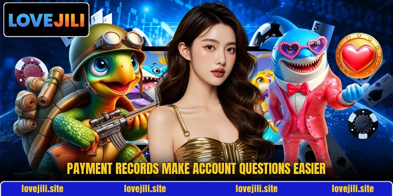Payment records make account questions easier