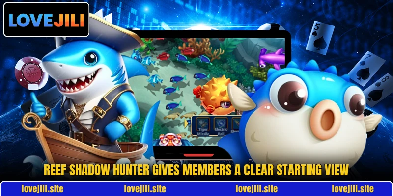Reef shadow hunter gives members a clear starting view Reef shadow hunter gives members a clear starting view