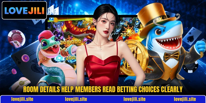 Room details help members read betting choices clearly Room details help members read betting choices clearly