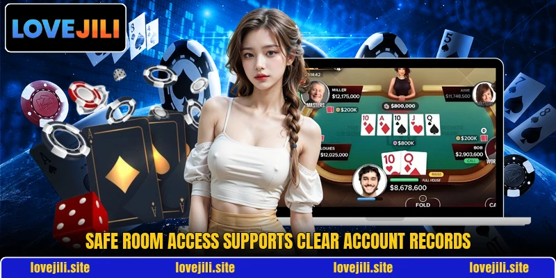 Safe room access supports clear account records
