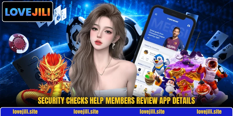 Security checks help members review app details